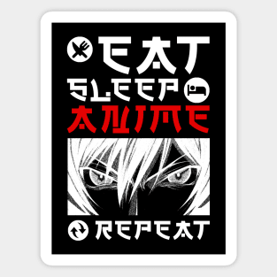 EAT SLEEP ANIME REPEAT Magnet